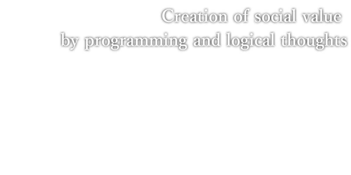 Creation of social value by programming and logical thoughts